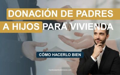 Donación de Padres a Hijos para comprar Vivienda