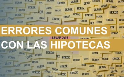 Errores comunes al solicitar una hipoteca en Valencia y cómo evitarlos